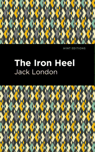 The Iron Heel, De London, Jack., Vol. 1. Editorial Mint Ed, Tapa Blanda En Inglés