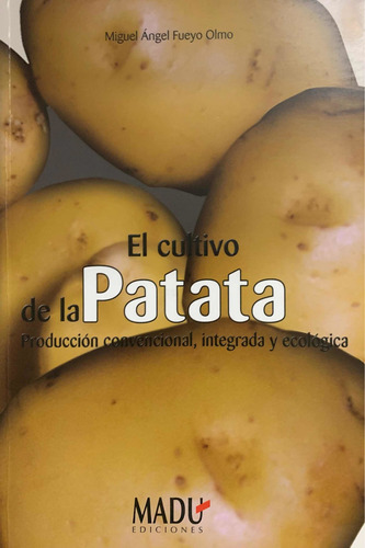 El Cultivo De La Patata - Producción Convencional, Integrada