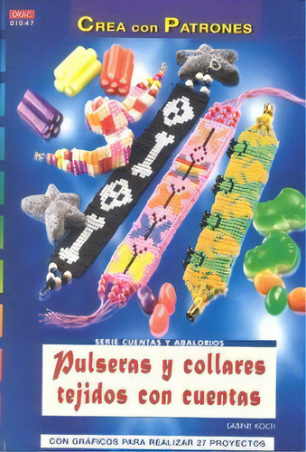 Serie Cuentas Y Abalorios Ãâ¡nãâº 47. Pulseras Y Collares Tejidos Con Cuentas, De Koch, Sabine. Editorial El Drac, S.l., Tapa Blanda En Español