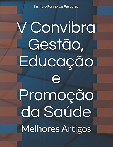 V Convibra - Gestão, Educação E Promoção Da Saúde: Melhores