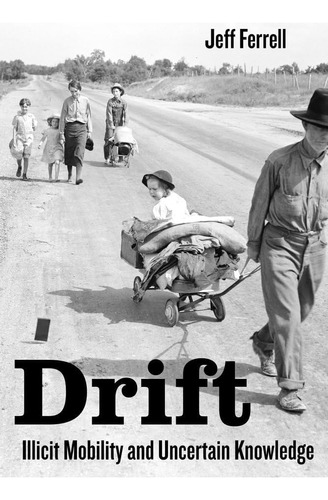 Libro:  Drift: Illicit Mobility And Uncertain Knowledge