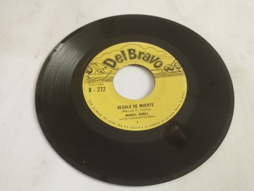 Manuel Nuñez Con Los Coyotes Del Río Bravo, Vinilo 45 Rpm.