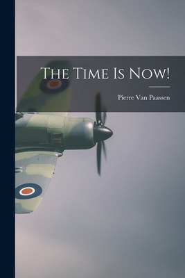 Libro The Time Is Now! - Van Paassen, Pierre 1895-