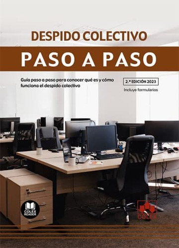 Despido Colectivo Paso A Paso: Guia Paso A Paso Para Conocer