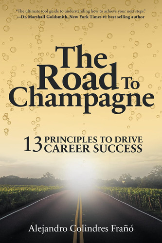Libro: The Road To Champagne: 13 Principles To Drive Career