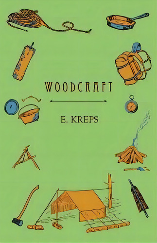 Woodcraft, De E. Kreps. Editorial Read Books, Tapa Blanda En Inglés