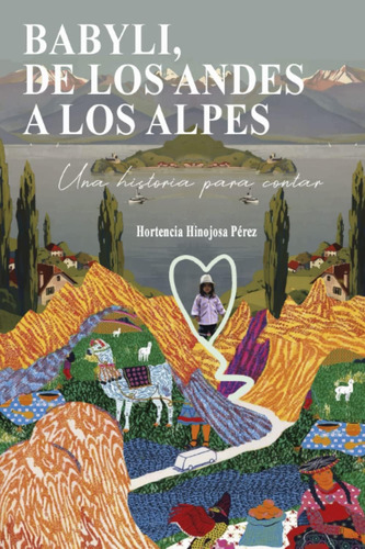 Libro: Babyli, De Los Andes A Los Alpes: Una Historia Para C