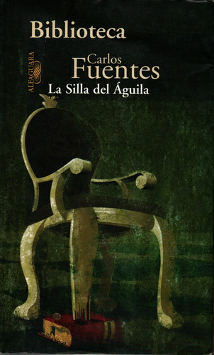 La Silla Del Águila - Carlos Fuentes