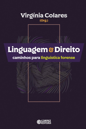 Linguagem & Direito: caminhos para linguística forense, de Colares, Virgínia. Cortez Editora e Livraria LTDA, capa mole em português, 2017