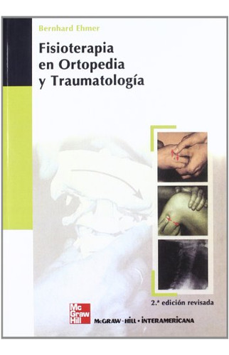 Libro Fisioterapia En Ortopedia Y Traumatologia Spanish Edit
