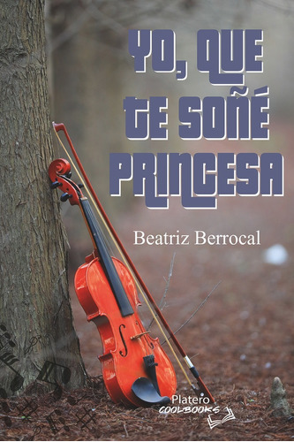 Yo, Que Te Soãâãâ Princesa, De Berrocal, Beatriz. Platero Editorial, Tapa Blanda En Español