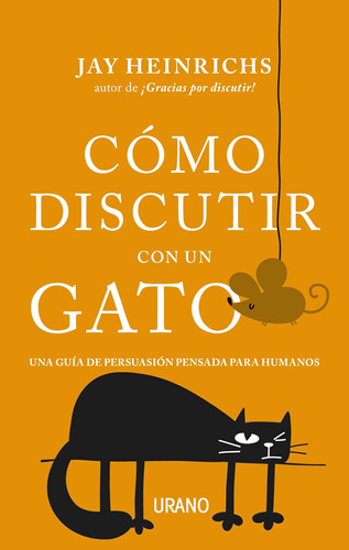 Libro: Cómo Discutir Con Un Gato: Una Guía Persuasión Pen