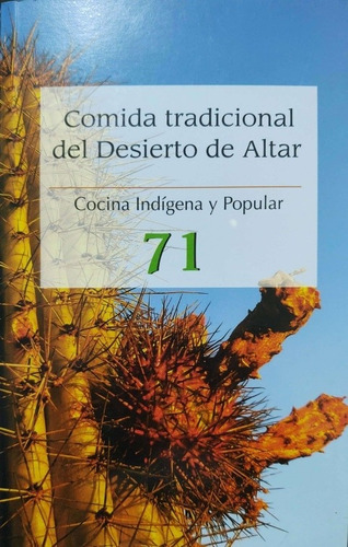 Libro Comida Tradicional Del Desierto De Altar No. 71