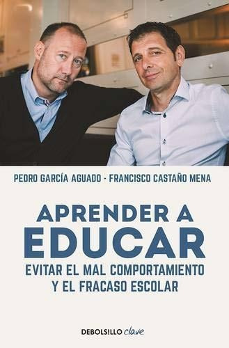 Aprender A Educar: Evitar El Mal Comportamiento Y El Fracaso