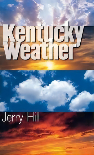 Kentucky Weather, De Jerry D. Hill. Editorial University Press Kentucky, Tapa Dura En Inglés