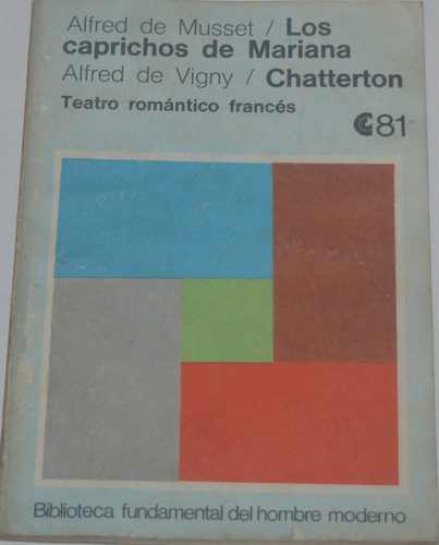 Los Caprichos De Mariana / Chatterton Musset / Vigny N20