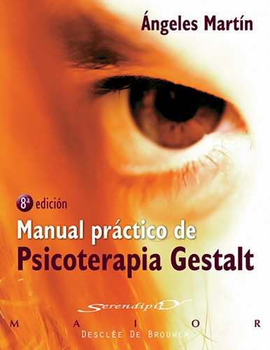 Manual Práctico De Psicoterapia Gestalt - Ángeles Martín...