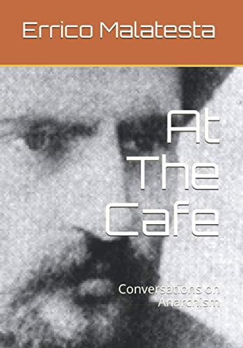 Libro:  At The Cafe: Conversations On Anarchism