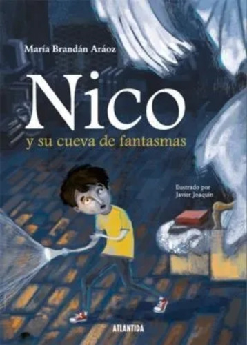 Nico Y Su Cueva De Fantasmas - María Brandan Araoz Atlántida