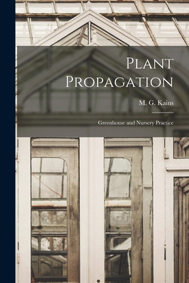 Libro Plant Propagation: Greenhouse And Nursery Practice ...