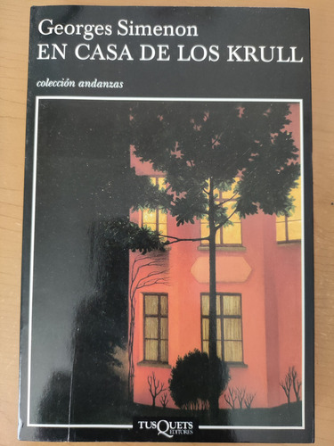 En Casa De Los Krull. George Simenon. Ed. Tusquets