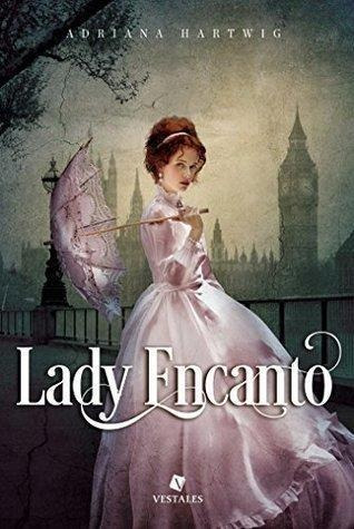 Lady Encanto - Hartwig, Adriana