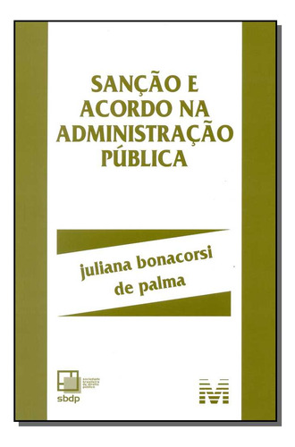 Libro Sancao E Acordo Na Adm Publica 01ed 15 De Palma Julian