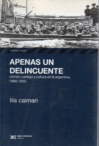 Apenas Un Delincuente Lila Caimari 