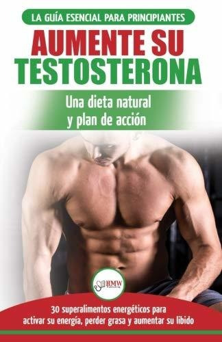 Libro: Dieta De Testosterona: Guia Para Principiantes... 