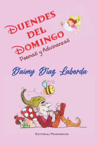 Libro: Duendes Del Domingo: Poemas Y Adivinanzas (spanish Ed