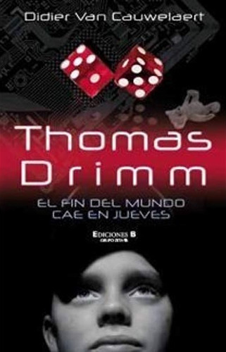 Thomas Drimm El Fin Del Mundo Cae En Jueves Didier Van 