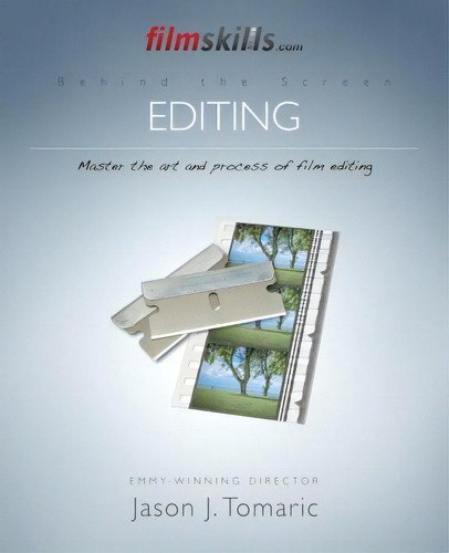 Filmskills Editing : Master The Art And Process Of Film Editing, De Jason J Tomaric. Editorial Createspace Independent Publishing Platform, Tapa Blanda En Inglés