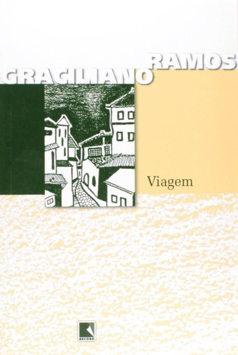 Viagem, de Ramos, Graciliano. Editora Record Ltda., capa mole em português, 2007