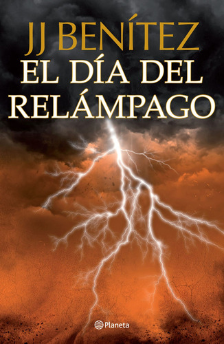 El día del relámpago, de Benitez, J. J.. Serie Biblioteca J.J. Benítez Editorial Planeta México, tapa blanda en español, 2013