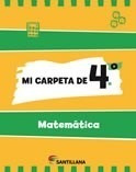 Mi Carpeta De 4 Matematica Santillana (novedad 2012) - Vv.a