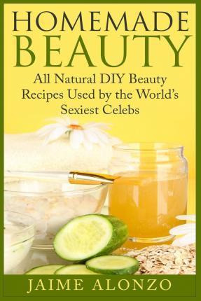 Libro Homemade Beauty - Jaime Alonzo