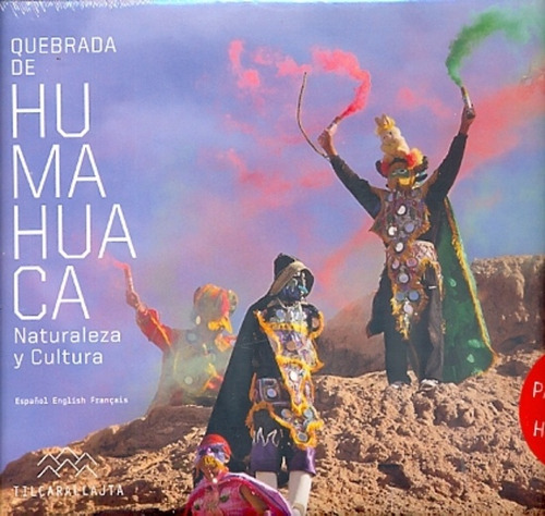 Quebrada De Humahuaca, Naturaleza Y Cultura, De Sin . Editorial Tilcarallajta, Tapa Blanda, Edición 1 En Español, 2013