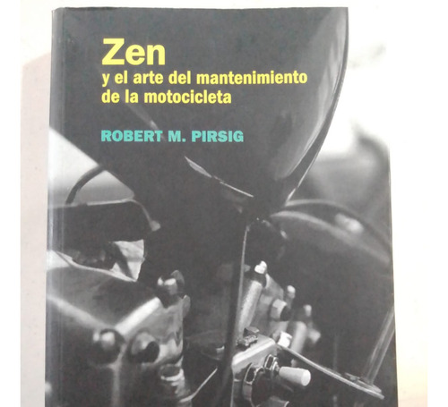 Zen Y El Arte Del Mantenimiento Motocicleta Robert M Pirsig (Usado)