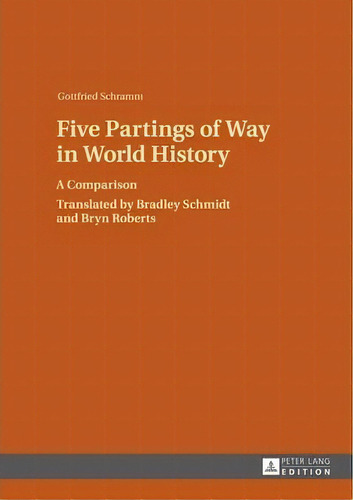 Five Partings Of Way In World History, De Gottfried Schramm. Editorial Peter Lang Ag, Tapa Dura En Inglés