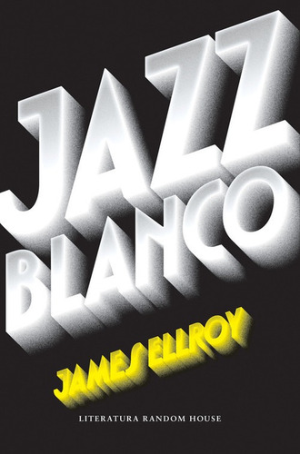 Libro Jazz Blanco - Ellroy, James