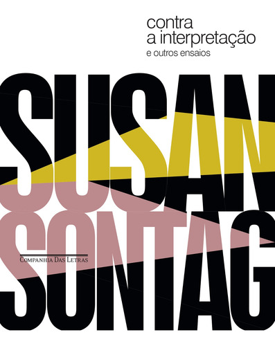 Contra a interpretação: e outros ensaios, de Sontag, Susan. Editora Schwarcz SA, capa mole em português, 2020