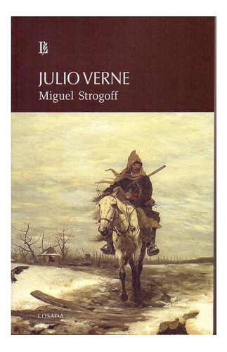 Miguel Strogoff - Julio Verne - Losada