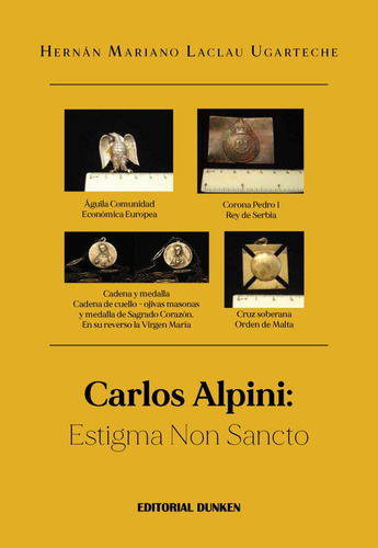 Carlos Alpini Enigma Non Sancto, De Laclau, Ugarteche Hernan., Vol. 1. Editorial Dunken, Tapa Blanda En Español, 2022