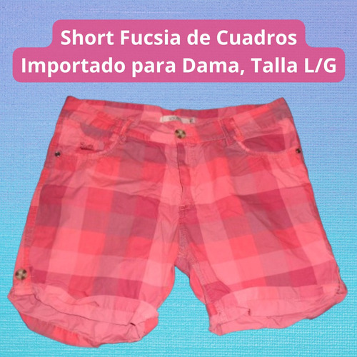 Short Fucsia De Cuadros Para Dama, Talla L/g