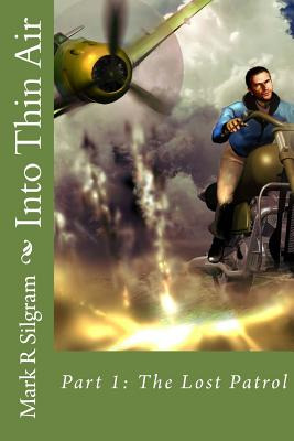 Libro Into Thin Air: The Lost Patrol - Silgram, Mark