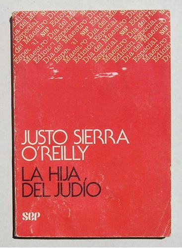 Justo Sierra O'reilly La Hija Del Judio Libro Mexicano 1981