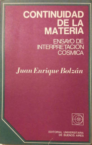 Bolzán Continuidad De Materia Ensayo Interpretación Cósmica