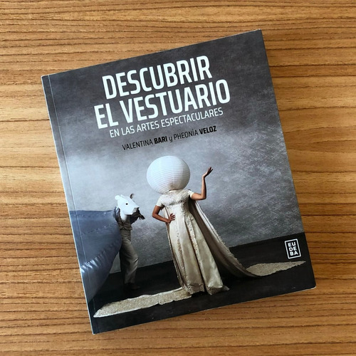 Descubrir El Vestuario En Las Artes Espectaculares - Valenti