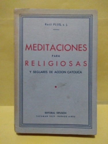 Meditaciones Para Religiosas Y Seglares De Acción Católica 