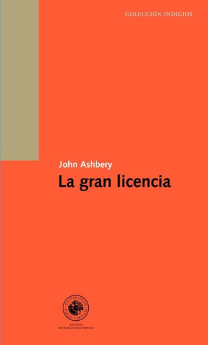 La Gran Licencia - John Ashbery